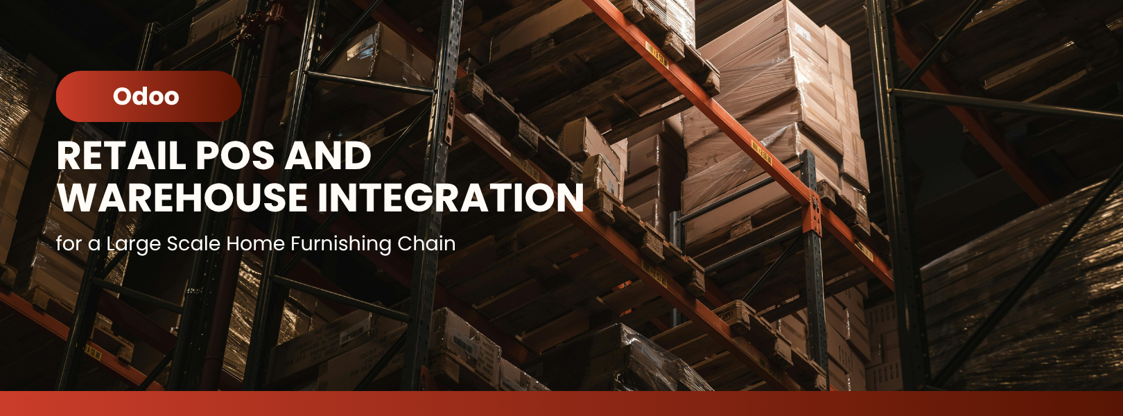 Odoo Retail POS and Warehouse Integration for a Large Scale Home Furnishing Chain